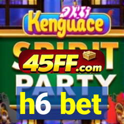 h6 bet